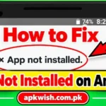 App Not Installed on Android